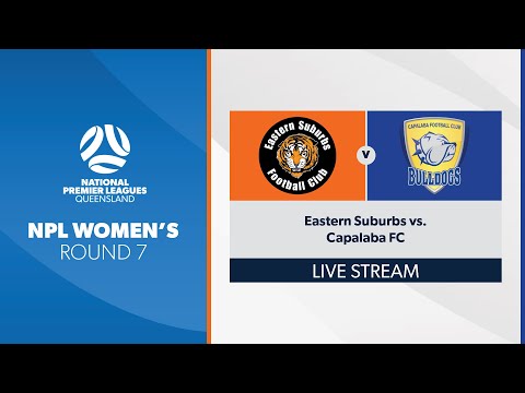 NPL Women's R7 - Eastern Suburbs vs. Capalaba FC