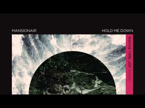 Video thumbnail for Hold Me Down (Maths Time Joy Remix)