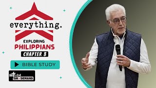 Book of Philippians - Chapter Three | Everything Bible Study (Part 4)