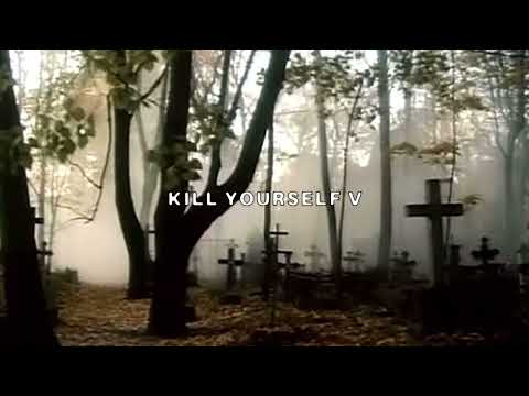 Video thumbnail for Kill Yourself V