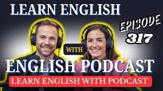 Learn English with Podcast | Talk About Your Daily Life Naturally