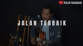 Download lagu KUCARI JALAN TERBAIK - PANCE PONDAAG [ LIRIK ] ROLIN NABABAN COVER mp3