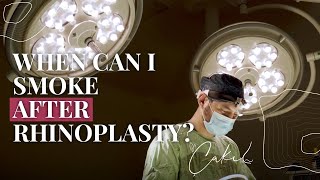 When can I smoke after rhinoplasty? - Dr Tolga Çakıl (11.07.2024)