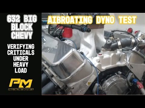 632ci Big Block Chevy Airboating Engine - Verifying Criticals Under Heavy Load on the Dyno