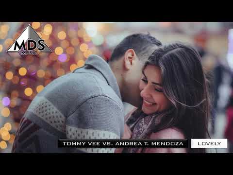 Tommy Vee vs. Andrea T. Mendoza - Lovely (Latin Club Mix)