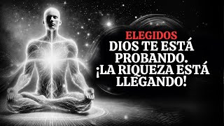 ELEGIDOS | DIOS TE ESTÁ PROBANDO. ¡PREPÁRATE PARA CONVERTIRTE EN MILLONARIO!