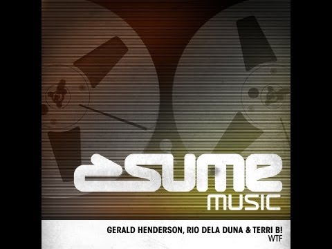 Gerald Henderson, Rio Dela Duna & Terri B!  WTF (Jon Flores Remix)