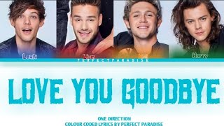 Love You Goodbye - One Direction ( Colour Coded Lyrics )