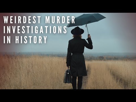 10 Weirdest Murder Investigations In History You Won't Believe