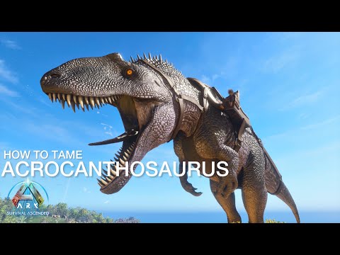 Ascended Acrocanthosaurus Taming Guide & abilities in Ark Survival Ascended ll Ark Additions
