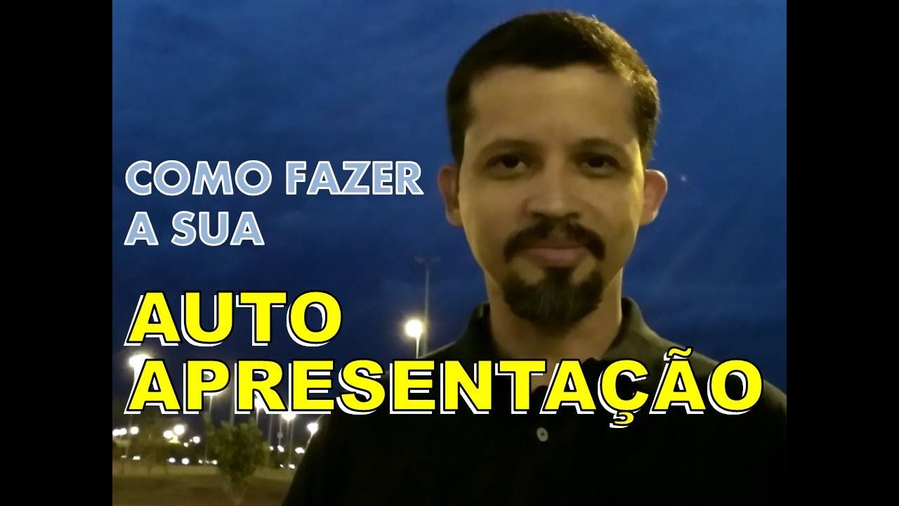 Como fazer a sua auto apresentação