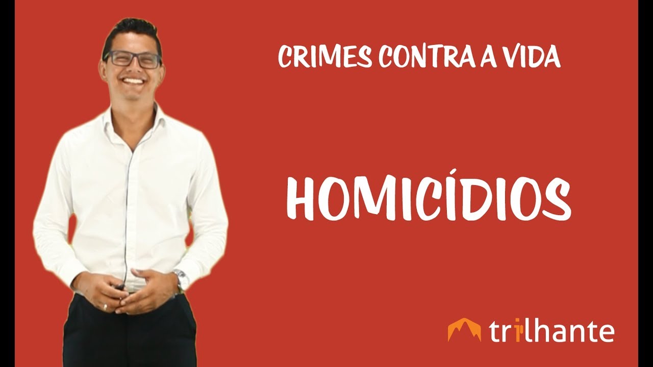 Crimes Contra a Vida - Homicídio