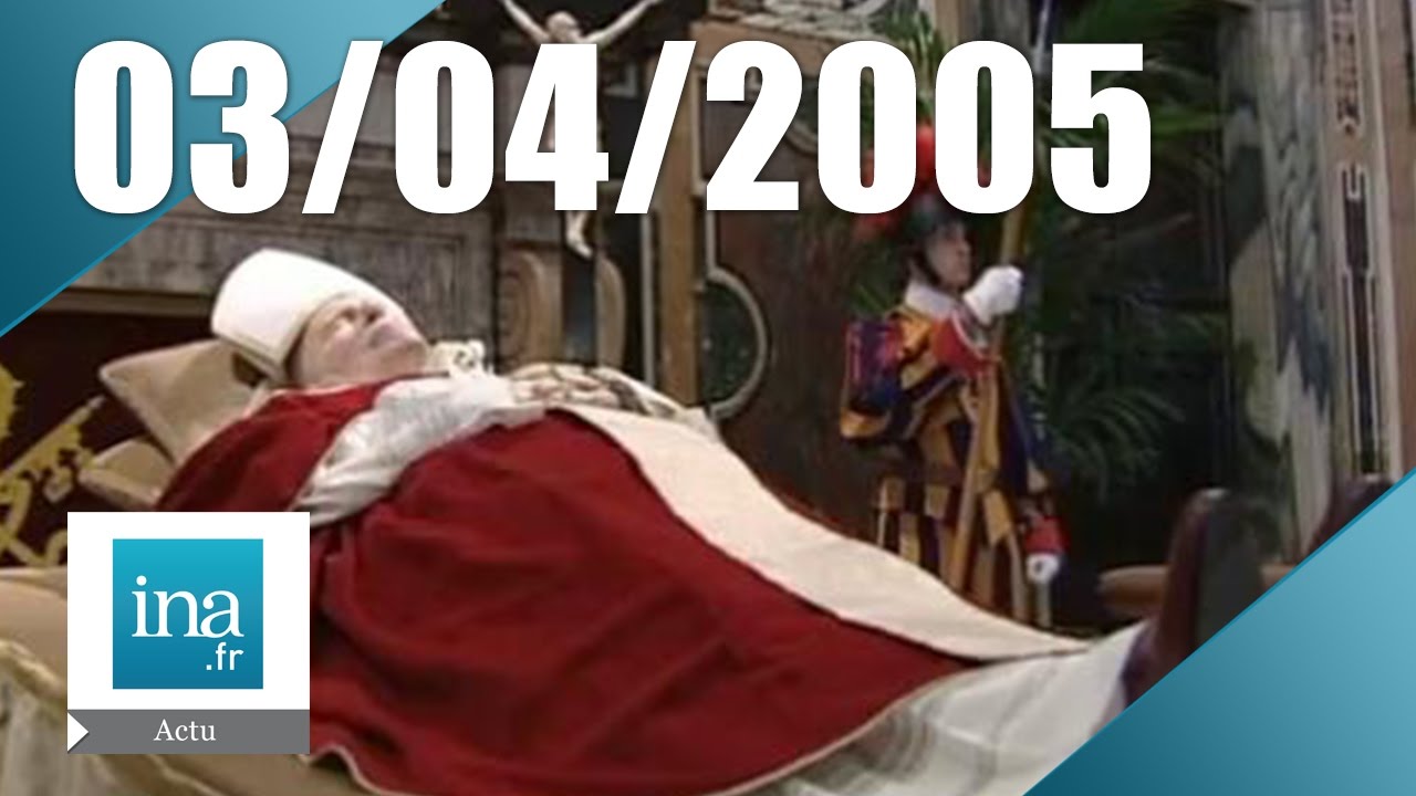 20h France 2 du 03 avril 2005 - Mort de Jean-Paul II | Archive INA