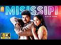 Mississippi Nadhi Kulunga 8K Video Song மிஸ்ஸி சிபி நதி Priyamanavale Vija