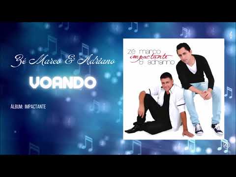 Voando - Ze Marco e Adriano