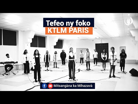 Tefeo ny foko | KTLM PARIS