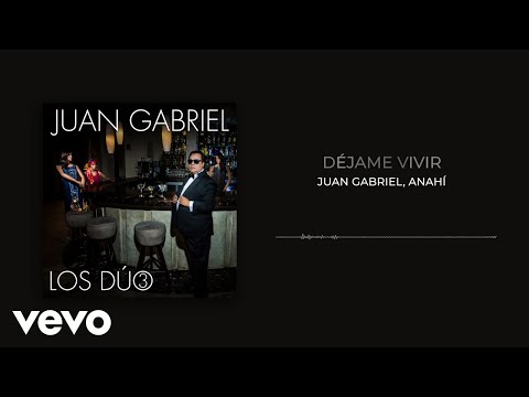 Juan Gabriel, Anahí - Déjame Vivir (Audio) (Official)