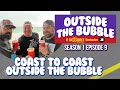 🟣 Season Finale - Coast To Coast Outside The Bubble - Episode 9