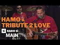 RADIO Si MAIN STAGE - HAMO & TRIBUTE 2 LOVE - Koncert