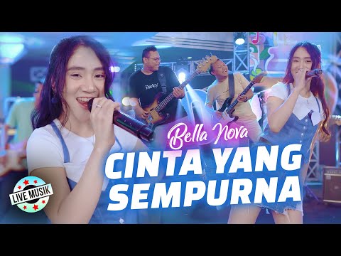 Bella Nova - Cinta Yang Sempurna (Live Music)