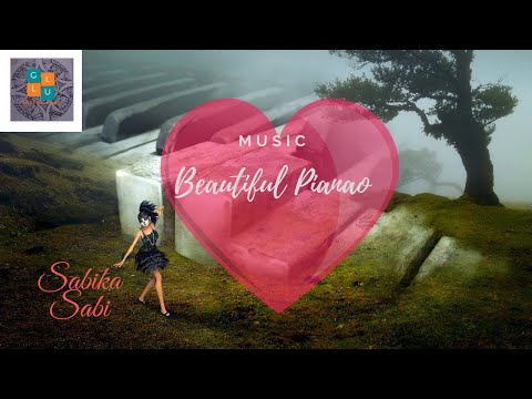 Beautiful Piano Music: Relaxing Music, Romantic Music, Study Music (sabika sabi)#sabikasabi#