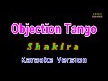 ♫ Objection Tango - Shakira ♫ KARAOKE VERSION ♫