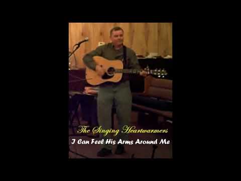 The Singing Heartwarmers - I Can Feel His Arms Around Me