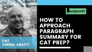 How to Approach Paragraph Summary for CAT prep?
