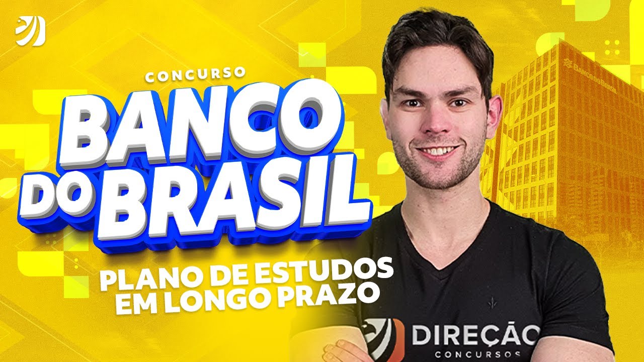CONCURSO BANCO DO BRASIL: PLANO DE ESTUDOS EM LONGO PRAZO (Renan Duarte)