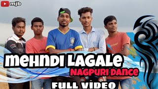 Mehndi Lagale Lale Lal  Nagpuri Dance Video  MJ Bi