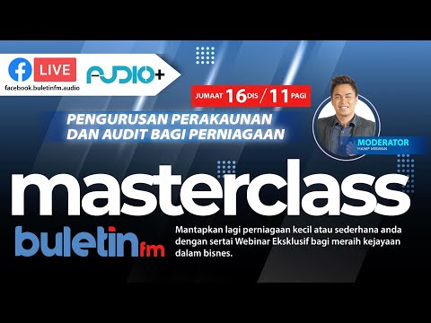 , title : '(FULL) Pengurusan Perakaunan Dan Audit Bagi Perniagaan | Masterclass Buletin FM'