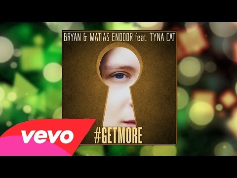 BRYAN - #GETMORE (feat. Matias Endoor & Tyna Cat) (Official Audio)