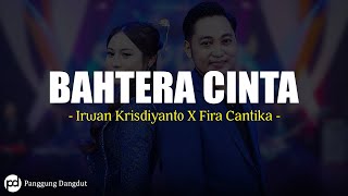 Download lagu Bahtera Cinta - Irwan Krisdiyanto X Fira Cantika (Lirik) mp3 Download lagu Bahtera Cinta - Irwan Krisdiyanto X Fira Cantika (Lirik) mp3