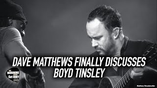 Dave Matthews Finally Discusses Boyd Tinsley