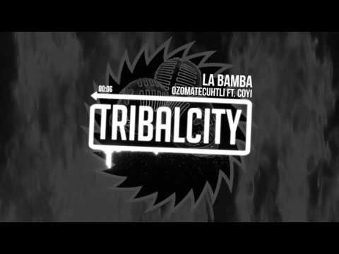 Ozomatecuhtli ft. Coyi - La Bamba