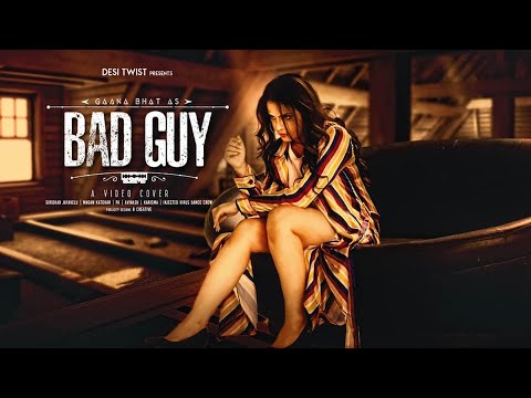 Gaana Bhat Bad guy cover