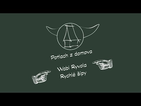 Potlach z domova IV. - Rychlé šípy (Wabi Ryvola)