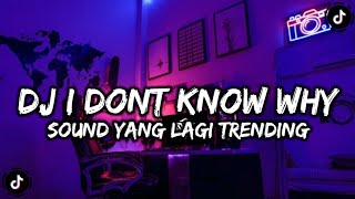 Download lagu DJ I DONT KNOW WHY JEDAG JEDUG VIRAL TIKTOK mp3
