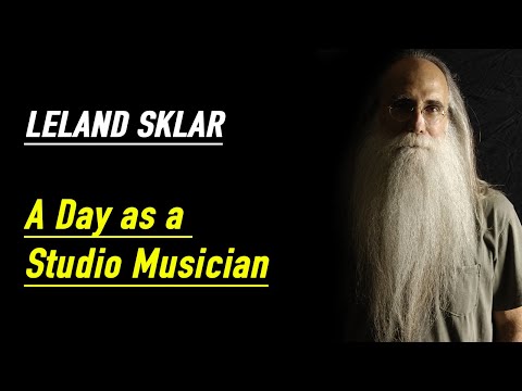 LELAND SKYLAR: A Day as a Studio Musician - Produce Like a Pro Clips
