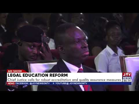 Legal education reform: Chief Justice calls for robust accreditation and quality assurance measures.