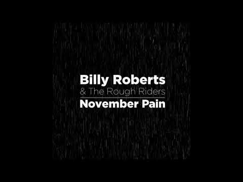 Billy Roberts and the Rough Riders - November Pain