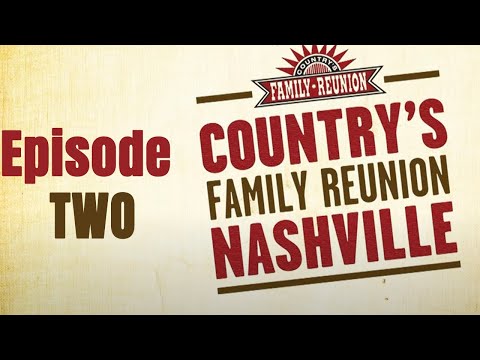 Country's Family Reunion Nashville - Full Episode 2