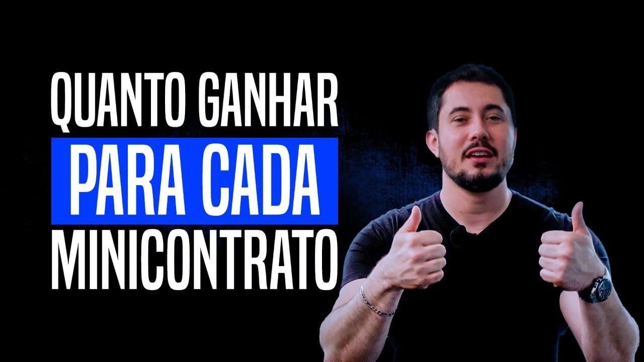 Quanto eu devo ganhar por cada mini contrato?