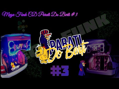 Mega Funk CD Parati Do Berti #3