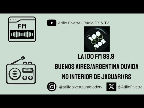 LA 100 FM 99.9 Buenos Aires/Argentina ouvida no interior de Jaguari/RS