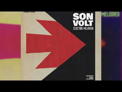 Son Volt - Electro Melodier (Full Album, 2021)