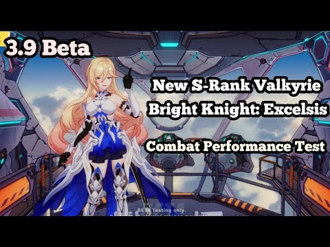 Honkai Impact 3 v3.9 Beta New S-Rank Durandal Bright Knight: Excelsis Valkyrie Performance Test