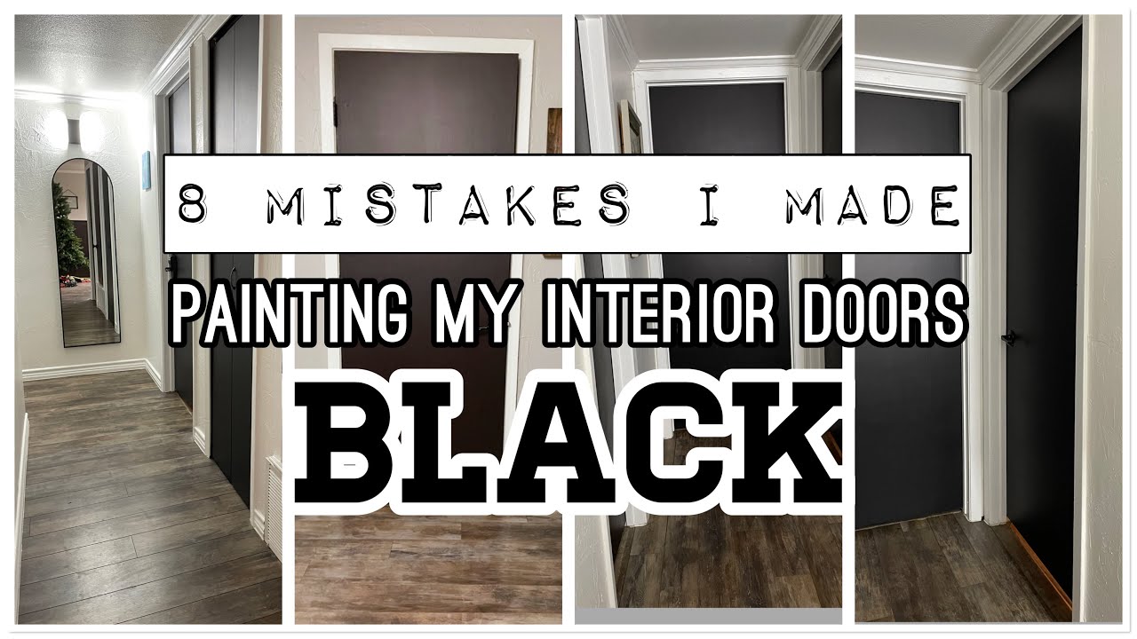 AVOID THESE 8 PAINTING MISTAKES | INTERIOR BLACK DOORS | NEVER NOT CLEANING