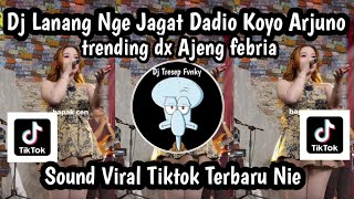 Download lagu DJ LANANG NGE JAGAT DADIO KOYO ARJUNO TREND AJENG FEBRIA SOUND VIRAL TIKTOK TERBARU NIE JEDAG JEDUG  mp3