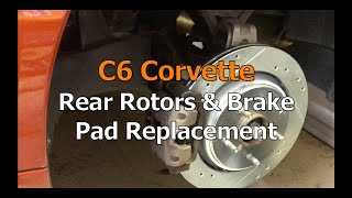 C6 Corvette Rear Rotor and Brake Pad Replacement